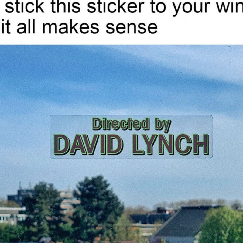 DIRECTED by DAVID LYNCH Bumper Stickers 13 DIRECTED by DAVID LYNCH Bumper Stickers