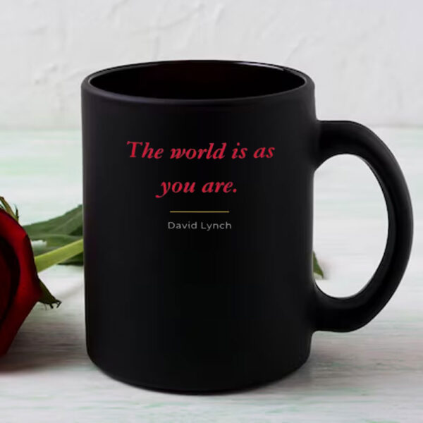 David Lynch Mug, The world is as you are Mug