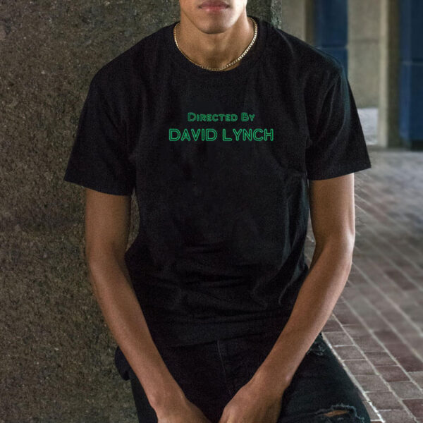 David Lynch Shirt, Legend David Lynch T-Shirt, Directed by David Lynch T-Shirt