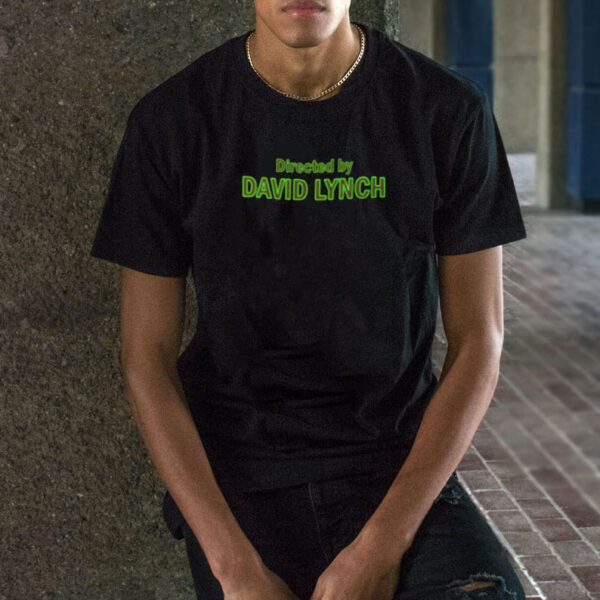 Directed by David Lynch T-Shirt