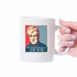Fix Your Hearts Or Die Unisex Mug, Rip David Lynch Mug