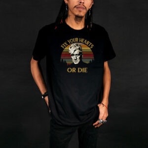 Retro Fix Your Hearts Or Die Unisex T-Shirt, David Lynch Shirt