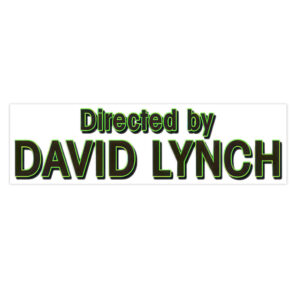 Twin Peaks Directed by David Lynch Bumper Stickers