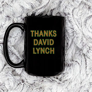 Thanks David Lynch Classic Mug